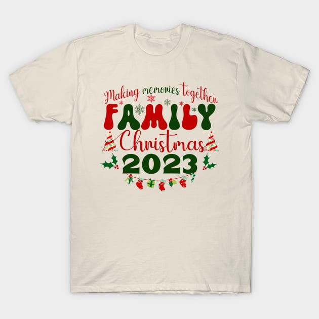 Family Christmas-2023 Matching T-Shirt by ARTSYVIBES111